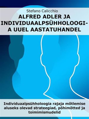 cover image of Alfred Adler ja individuaalpsühholoogia uuel aastatuhandel